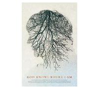 God Knows Where I Am