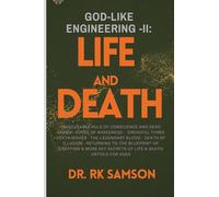 God-Like Engineering - II: Life and Death