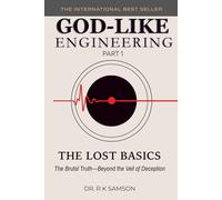 GOD-LIKE ENGINEERING (PART ONE): THE LOST BASICS
