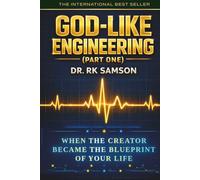 GOD-LIKE ENGINEERING (PART ONE): When the Creator Became the Blueprint of Your Life