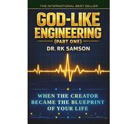 GOD-LIKE ENGINEERING (PART ONE): WHEN THE CREATOR BECAME THE BLUEPRINT OF YOUR LIFE