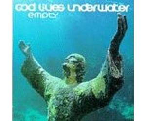 God Lives Underwater - Empty