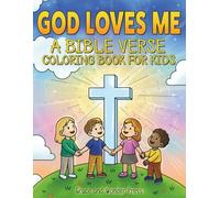 God Loves Me: A Bible Coloring Book For Kids