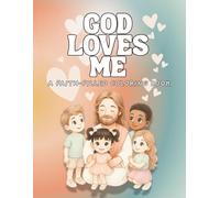 God loves me: A Faith-Filled Coloring Book