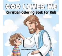 God Loves Me: Christian coloring book for kids