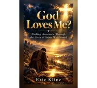 God Loves Me?: Finding Assurance Through the Lives of Saints Who Sinned