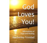 God Loves You!: Affirmations of Hope and Healing