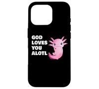 GOD Loves You Alotl - Axolotl Christian Faith Adult & Kids Custodia per iPhone 16 Pro