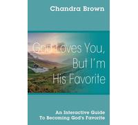 God Loves You, But I'm His Favorite: An Interactive Guide to Becoming God's Favorite