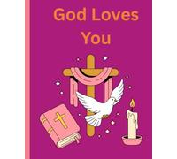 God Loves You Notebook: A beautiful reminder of God’s love-this faith-based notebook is perfect for journaling, devotionals, or personal reflection. ... study, or as a meaningful Christian gift.