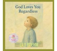 god loves you: regardless