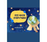 God Made Everything