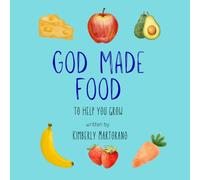 God Made Food To Help You Grow