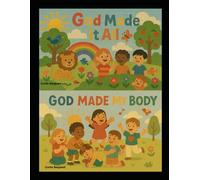 God Made It All/God Made My Body