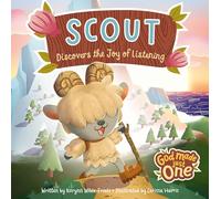 God Made Just One: Scout Discovers the Joy of Listening