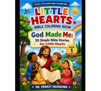 God Made Me: A Coloring Book: 35 Simple Bible Stories for Little Hearts
