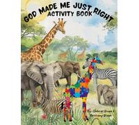 God Made Me Just Right: Activity Book