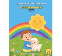 God Made Me!: Little Lamb's First Communion, Book 1 - A Catholic Coloring Book for Boys Ages 3 to 5