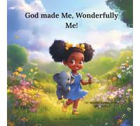 God made Me, Wonderfully Me!