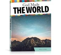 God Made the World: A Biblical Worldview Course on Astronomy and Earth Science