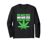 God Made Weed Man Made Beer in God We Trust Funny Cannabis Maglia a Manica