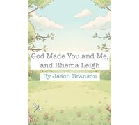 God Made You, and Me, and Rhema Leigh