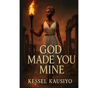 God Made You Mine: A Dark Billionaire Spiritual Revenge Romance