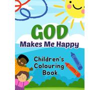 God Makes Me Happy Children's Colouring Book