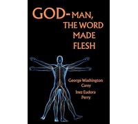 God-Man The Word Made Flesh