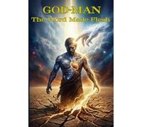 God-man: The Word Made Flesh