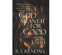 God Meant it for Good by R. T. Kendall (2008-11-06)