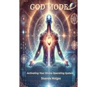 God Mode: Activating Your Divine Operating System