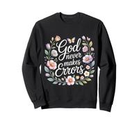 God Never Makes Errors Credente della lode Divina Felpa
