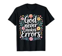God Never Makes Errors Credente della lode Divina - Maglietta