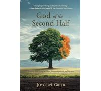 God of the Second Half: Finding the Courage to Move Forward in Faith and Purpose