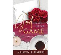 God Put Me Up On Game: The Prayer Journal - NUOVO