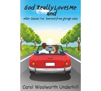 God Really Loves Me: And other things I’ve learned from garage sales