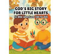 God’s Big Story for Little Hearts: 50 Bible Adventures Told for Kids with Matching Coloring Pages