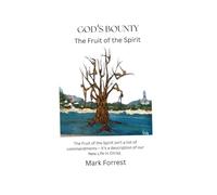 God’s Bounty: The Fruit of the Spirit