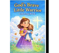 God’s Brave Little Warrior: Coloring Book