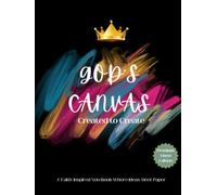 God’s Canvas: Premium Lined Edition: Created to Create