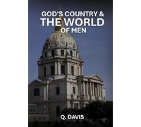 GOD’S COUNTRY & THE WORLD OF MEN