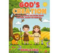 God’s Creation: A Cute and Simple Christian Coloring Book for Kids Based on Genesis 1