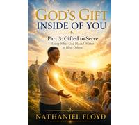 God’s Gift Inside of You: Part 3 - Gifted to Serve