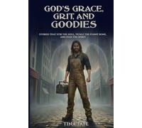 God’s Grace, Grit, and Goodies