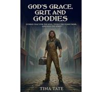 God’s Grace, Grit, and Goodies