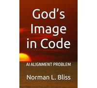 God’s Image in Code: AI ALIGNMENT PROBLEM