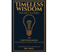 God’s Influencer: The Wisdom of Saint Carlo Acutis