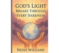 God’s Light Breaks Through Every Darkness: FAITH OVER FEAR