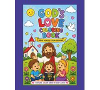 God’s love coloring book: Children’s Christian learning coloring book